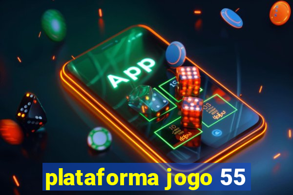 plataforma jogo 55